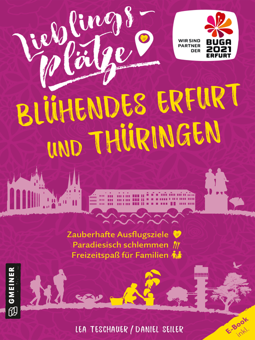 Titeldetails für Lieblingsplätze Blühendes Erfurt und Thüringen nach Lea Teschauer - Verfügbar